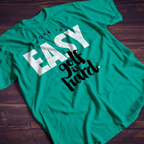 Create a T-Shirt design for fun and unique shirts - catchy slogan - Golf is hard® Design by SoundeDesign