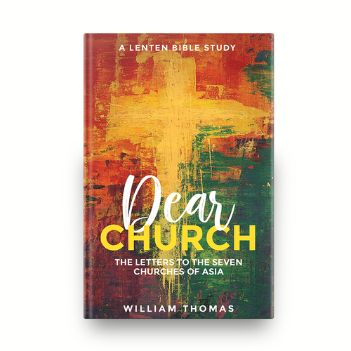 Design a book cover for a Christian Bible Study, "Dear Church: The Letters to the Seven Churches Design by romy