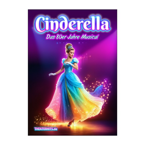 Poster for Musical "Cinderella" with the best Songs of the 80s Design by Alphature