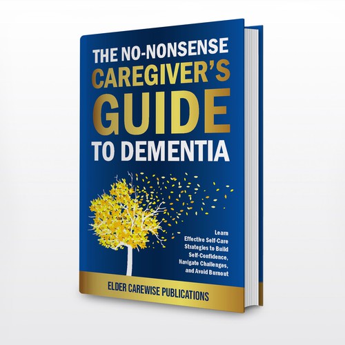 A book cover for "Caregiver's Guide to Dementia," a groundbreaking resource for changing lives! Design by ElVo1