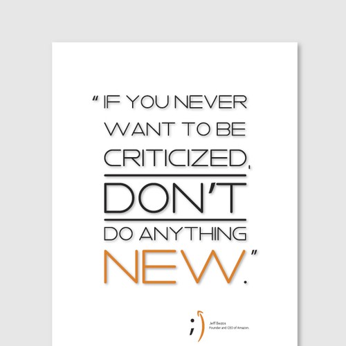 Poster "If you never want to be criticized, don't do anything new." for Startup Vitamins Design by JML Creative