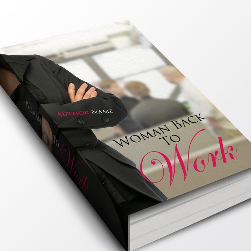 Create the next book or magazine cover for Women back to Work Design by LocLe