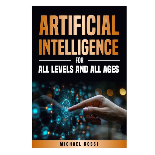 Artificial Intelligence for all levels and all ages Design by 99_master