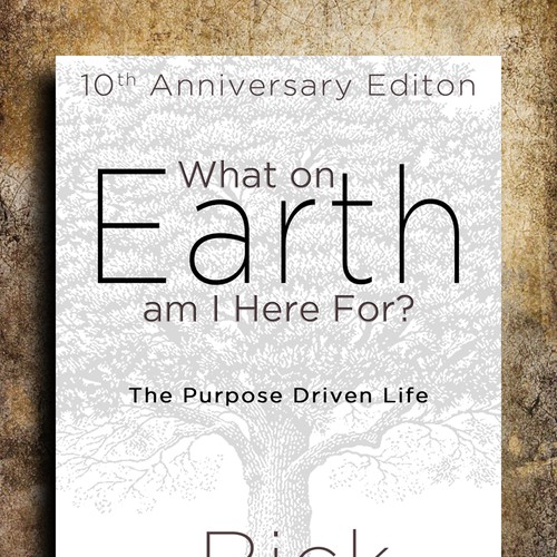 Book cover redesign for "What on Earth Am I Here For? The Purpose Driven Life" by Rick Warren Design by todberez