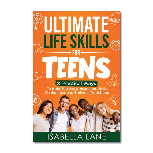 Design a standout ebook cover design for a Life Skills for Teens Non-Fiction E-book and Book Design by Rabia786