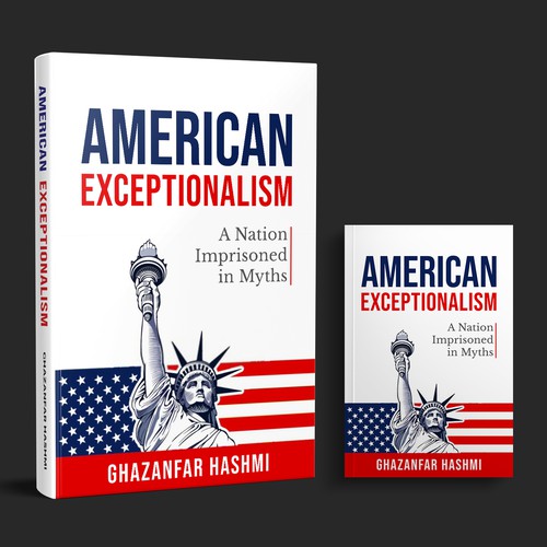 American Exceptionalism - A Nation Imprisoned in Myths - Book Cover Design by DZINEstudio™