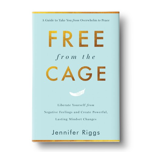 Free From the Cage book cover--Self help/emotional freedom Design by zaRNic