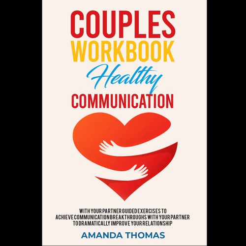 Couples WORKBOOK  Healthy Communication with Your Partner Guided Exercises to Achieve Communication Design by Advento
