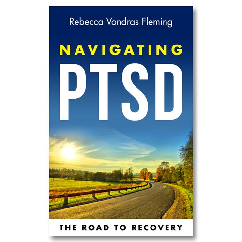 Design a book cover to grab attention for Navigating PTSD: The Road to Recovery Diseño de Colibrian