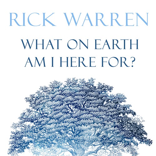 Book cover redesign for "What on Earth Am I Here For? The Purpose Driven Life" by Rick Warren Design by alexandra joy