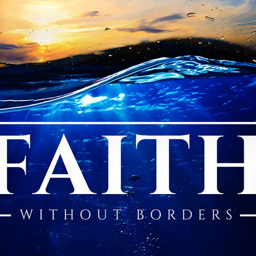 Faith Without Borders Sermon Series Design by ß⒠ž@Leℒ