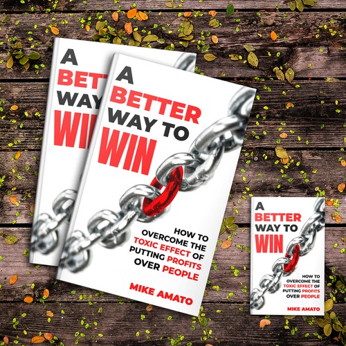 A book cover for A Better Way To Win: How to overcome the toxicity of putting profits over people Design by The Cloud Digital