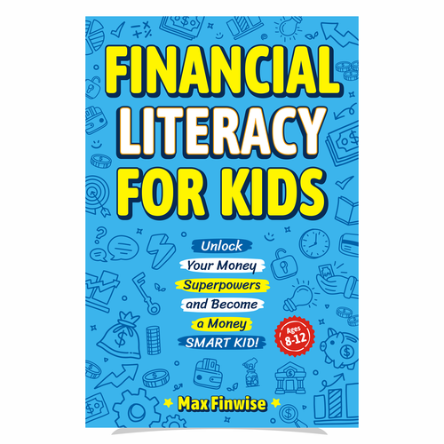 Financial Literacy Book for Kids, Ages 8 to 12 Design by heymg