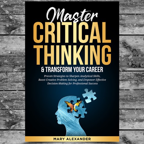 Book cover about Critical thinking to appeal to men and women who are professionals Design by Platinumedia