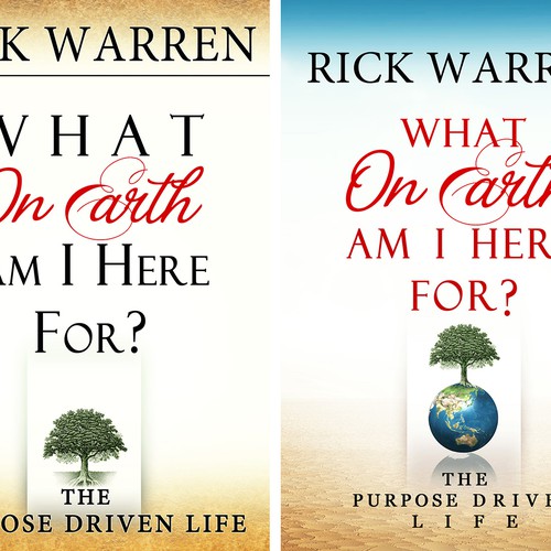 Book cover redesign for "What on Earth Am I Here For? The Purpose Driven Life" by Rick Warren Design by Nellista