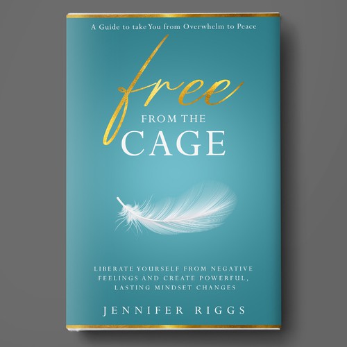 Free From the Cage book cover--Self help/emotional freedom Design by Deziredzin