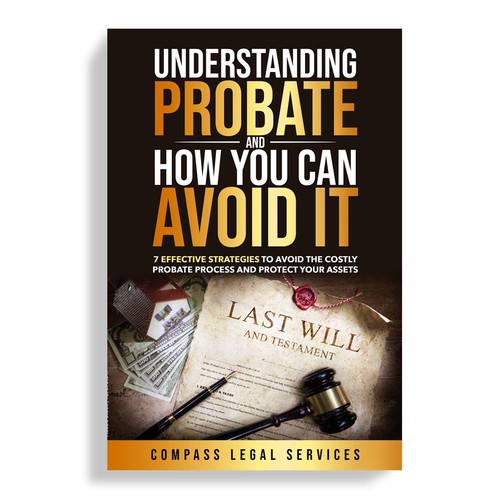 Design a professional, eye catching book cover for a book about how to avoid the probate process. Design by Mr.TK