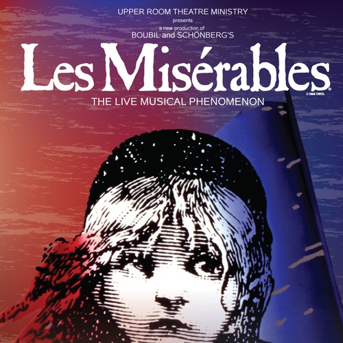 Need Awesome Poster Design for New "LES MISÉRABLES" Musical Theater Production Design by bluesflamingo