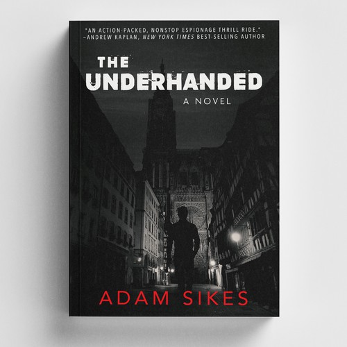 THE UNDERHANDED - a new geo-political espionage thriller from former CIA officer Adam Sikes Diseño de -Saga-