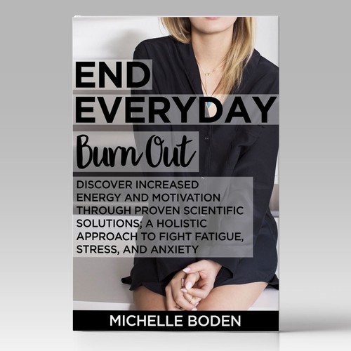 Book cover to End Everyday Burnout and grab the attention of multi-tasking 25-58 year old women Design by C7Z