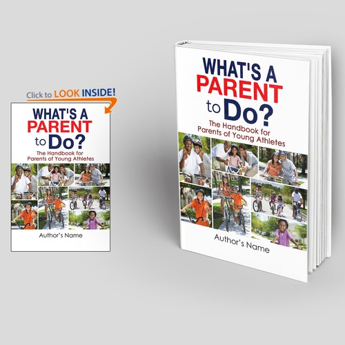 Book Cover for:   'What's A Parent To Do?"  The Handbook for Parents of Young Athletes Design by Shivaal