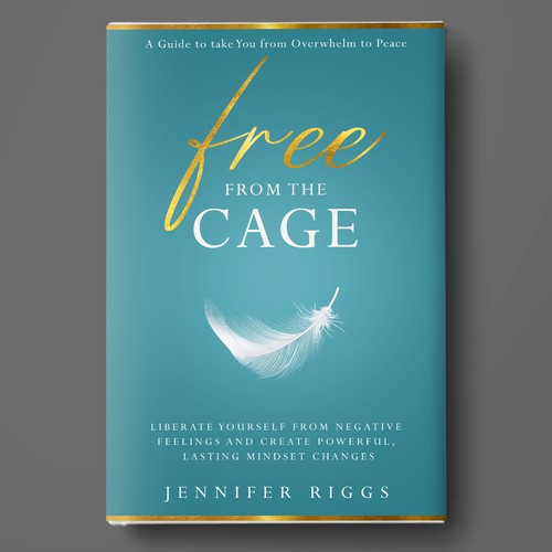 Free From the Cage book cover--Self help/emotional freedom Design by Deziredzin
