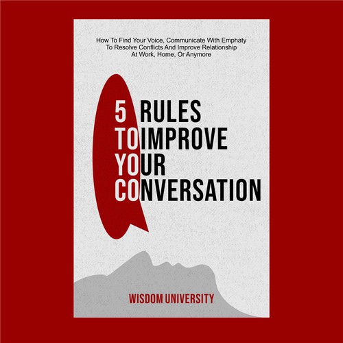 Design A Clever And Catchy "5 Rules To Improve Your Conversations" Book Cover Design by 10Ri-WALE'