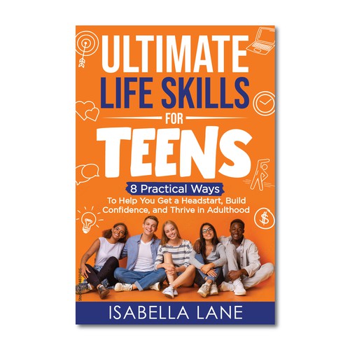 Design a standout ebook cover design for a Life Skills for Teens Non-Fiction E-book and Book Design by Rabia786