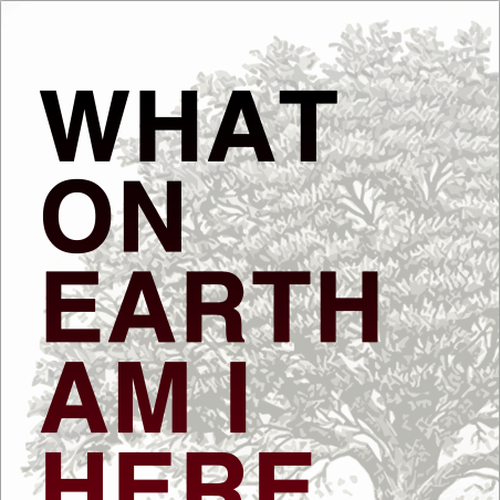 Book cover redesign for "What on Earth Am I Here For? The Purpose Driven Life" by Rick Warren Design by afflatus