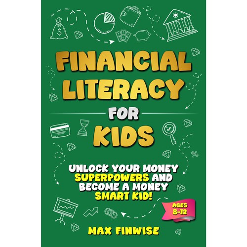 Financial Literacy Book for Kids, Ages 8 to 12 Design by Wisden