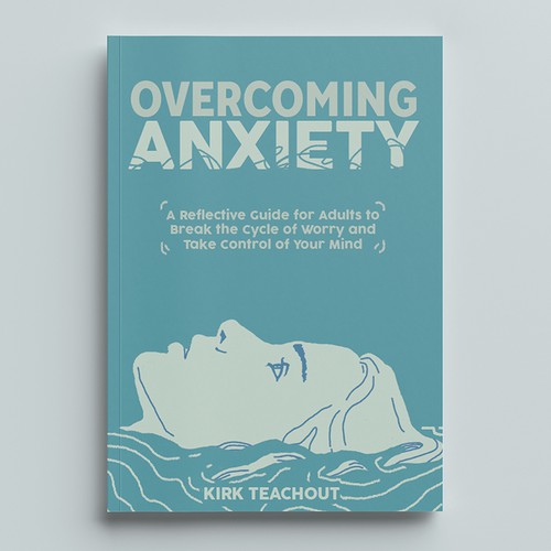 Design A Brand Building Book Cover For Overcoming Anxiety Design by Baranindi