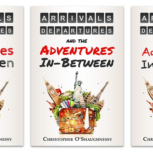 Create impactful, eye-catching book cover for "Arrivals, Departures, and the Adventures In-Between" Design by Nellista