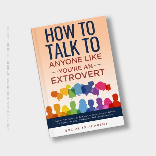 Design A Clever And Catchy "How To Talk To Anyone Like You're An Extrovert" Book Cover Design by Point Blank