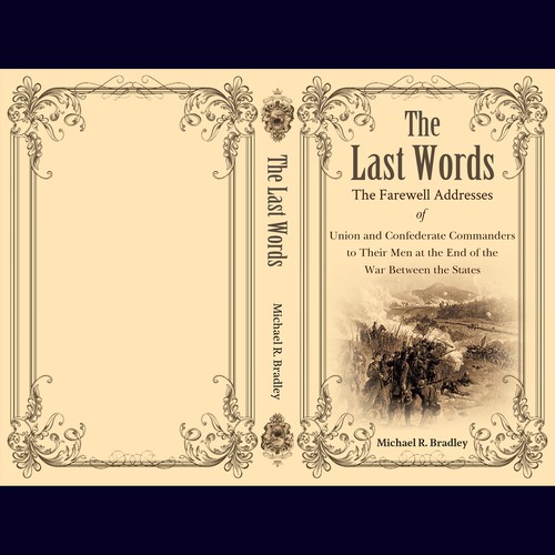 The Last Words, Book Cover, Fascinating History from the American War Between the States. Design by Designtrig