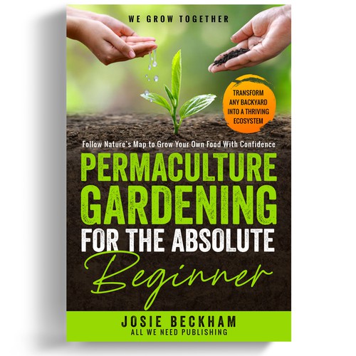 Inspiring Book Cover to attract beginners to Permaculture Gardening Design by iDea Signs