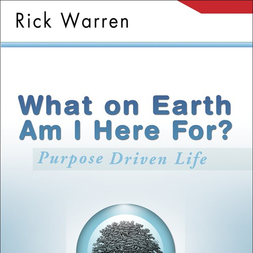 Book cover redesign for "What on Earth Am I Here For? The Purpose Driven Life" by Rick Warren Design by paralux