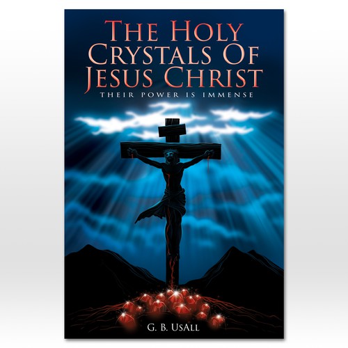 Jesus on the cross with his blood transforming crystals beneath the cross. Design by WolfBell