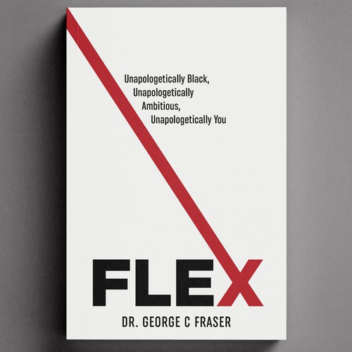 Book Cover For "FLEX: Unapologetically Black, Unapologetically Ambitious, Unapologetically You" Design by Sam Arts✮⋆˙