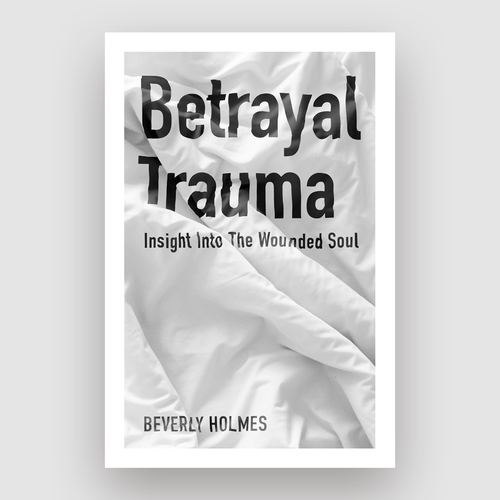 The Trauma of Betrayal Design by Mind the color