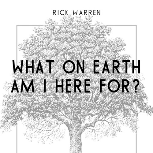 Book cover redesign for "What on Earth Am I Here For? The Purpose Driven Life" by Rick Warren Design by KaliBlack