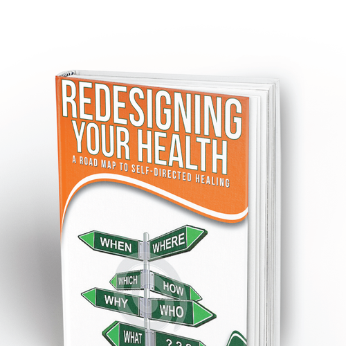 Create a striking road map to wellness book cover for Redesigning Your Health Design by Mazalo.Design