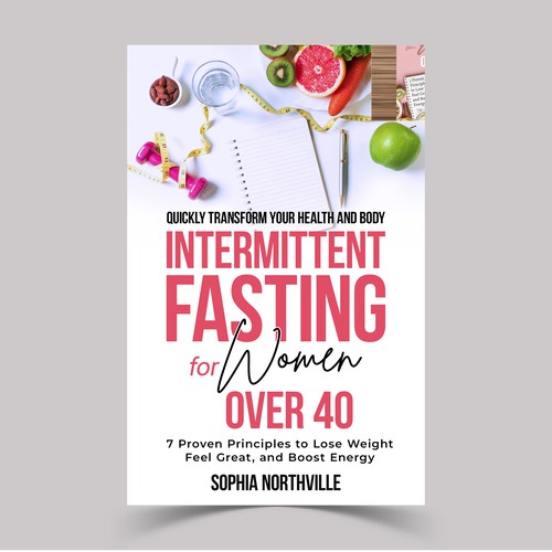 Enticing cover for 40+ women who want Intermittent Fasting Design by KMS Arafat