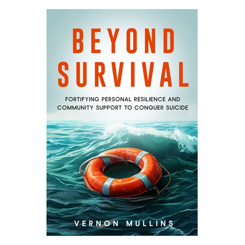 Create a powerful book cover representing resilience & survival in the context of suicide prevention Design by TRIWIDYATMAKA