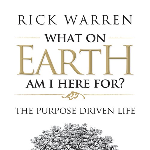 Book cover redesign for "What on Earth Am I Here For? The Purpose Driven Life" by Rick Warren Design by Zaaviart