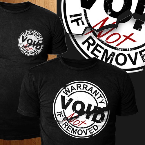 Warranty VOID if NOT removed T-Shirt Design by *DCLA*