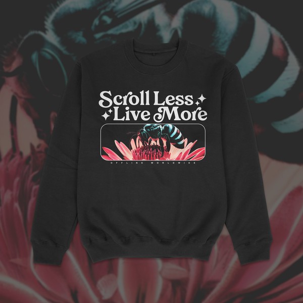 Scroll Less - Sweatshirt design