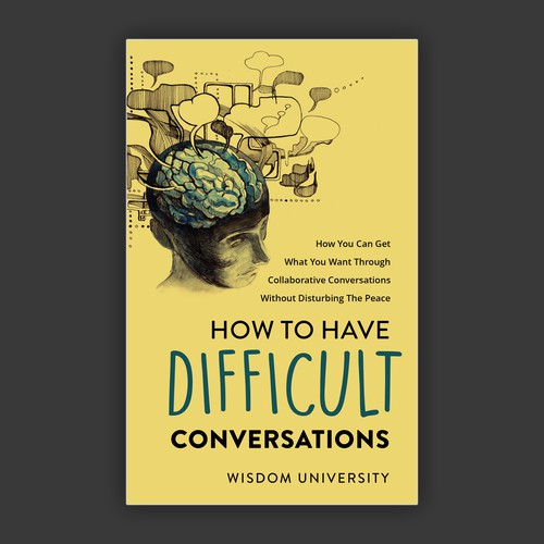 Design A Clever And Catchy "How To Have Difficult Conversations" Book Cover Design by benling