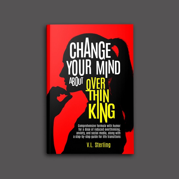 CHANGE YOUR MIND ABOUT OVERTHINKING