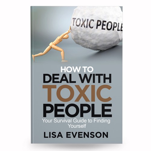 Design an Inspiring and Eye-Catching Cover for a Book on Dealing with Toxic People. Réalisé par anisha umělec