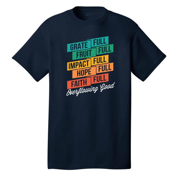 Overflowing Good Tshirt Design